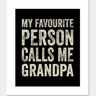 Grandpa Gift - My Favourite Person Calls Me Grandpa Posters and Art